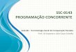 SSC#0143 PROGRAMAÇÃO(CONCORRENTE(wiki.icmc.usp.br/images/d/da/Aula-03-Terminologia... · SSC#0143 PROGRAMAÇÃO(CONCORRENTE(Aula(06(–Terminologia(Geral(de(Computação(Paralela(Prof.&Jó&Ueyamae&Julio&
