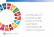 Contribuindo com os Objetivos de Desenvolvimento Sustentáveldocs.wbcsd.org/2016/03/wbcsd_ods_negocios inclusivos_2016... · 2017. 8. 3. · 6 Negócios inclusivos: parte das soluções