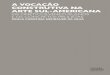 A VOCAÇÃO CONSTRUTIVA NA ARTE SUL-AMERICANA · A vocação construtiva na arte sul-americana: os cinéticos venezuela-nos e os concretos paulistas / Paula Carolina Neubauer da Silva