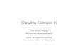 Circuitos Elétricos III - UFMGdanilomelges//circ3/Aula4... · Microsoft PowerPoint - Aula4-LaplaceEmCircuitosP2.ppt [Modo de Compatibilidade] Author: dmelges Created Date: 4/23/2013