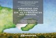 Seja Bem-Vindo | Educação do Campo · Origens da Pedagogia da Alternância no Brasil 5 MENSAGEM O coletivo das Escolas Famílias Agrícolas (EFAs) do Brasil, em especial do Estado