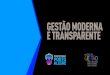 GESTÃO MODERNA E TRANSPARENTE - Procempalproweb.procempa.com.br/pmpa/prefpoa/cs/usu_doc/... · 2016. 12. 30. · Cidade é Premiada Portal de Transparência Premiado Ministério
