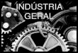 IND£‘STRIA GERAL - 1a. Revolu£§££o Industrial (1760 a 1850 )Mudan£§as ao longo da I Rev. Industrial