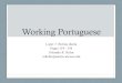Working Portuguese - University of Texas at AustinLição 7: Rotina diária Pages 119 - 134 Orlando R. Kelm orkelm@austin.utexas.edu . Mais Verbos Irregulares • Conhecer (to know),