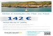 Sinta a tradição do Mar no Faial 142 - Azores Airlines · Encante-se em S. Miguel 182 € (Preço desde por pessoa em quarto duplo standard *). Hotel Canadiano (APA) + Viatura SATA,