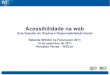 Acessibilidade na web - W3C...Acessibilidade na web Uma Questão de Direitos e Responsabilidade Social Estande SENAC na Futurecom 2011 12 de setembro de 2011 Reinaldo Ferraz – W3C.br