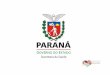 Paraná Março 2012 - saude.pr.gov.br · • Implantar a Classificação de risco das gestantes para o ... Pediatria para a Capacitação das equipes municipais para o atendimento