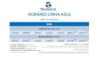 HORÁRIO LINHA AZUL · HORÁRIO LINHA AZUL (Blue Line Schedule) 2015 HORTA/ MADALENA 07h30 09h00 a) 10h45 13h15 17h15 20h15 b) d) 22h15 a) c) MADALENA/ HORTA 08h15 09h45 a) 11h30