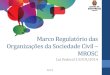 Prefeitura de São Paulo - Marco Regulatório das Organizações da … · 2019. 3. 26. · Decreto Municipal 57.575/2016, art. 12 Termo de fomento: objetivo de fomentar inovações