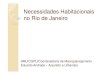 Necessidades Habitacionais no Rio de Janeiro...Necessidades Habitacionais no Rio de Janeiro Famílias Conviventes “Na determinação do número de famílias conviventes incluídas