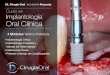 Curso en Implantología Oral Clínica · PDF file • Protocolo de fresado, superﬁcie y diseño del implante • Interpretación de la radiografía panorámica y del CBCT • Cirugía