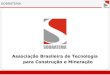 Associação Brasileira de Tecnologia para Construção e ... (2).pdf · SOBRATEMA SUMMIT 2017 – Difusão de Conhecimento para Profissionais da Construção, Meio Ambiente e Equipamentos