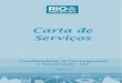 Carta de Serviços - Rio de Janeiro · Fiscalização de Banca de Jornal..... 29 Autorização / legalização de comércio ambulante ..... 30 OCUPAÇÃO DE ÁREA PÚBLICA ..... 32