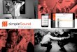 Música€¦ · Conceito Música Smartphone Interatividade O SimpleSound é um sistema multiroom de gestão da música ambiente que utiliza a rede de dados para transmitir as 