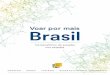 V oar por mais Brasil - Panorama da Aviação Brasileirapanorama.abear.com.br/.../ABEAR_VoarPorMaisBrasil_2016.pdf · 2017. 3. 6. · O Brasil participa com do tráfego mundial de