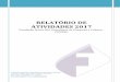 RELATÓRIO DE ATIVIDADES 2017 - ATUAL · No Relatório constam dados gerais da Fundação, ações realizadas durante o ano, bem como informações dos projetos gerenciados em 2017