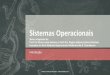 ANÁLISE E COMPLEXIDADE DE ALGORITMOSarieldias.com/material/2019-1/SO/Aula1n.pdf · Sistemas operacionais distribuídos Apresenta-se como um sistema operacional centralizado, mas