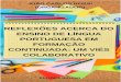REFLEXÕES ACERCA DO ENSINO DE LÍNGUA COLABORATIVO · reflexÕes acerca do ensino de lÍngua portuguesa em formaÇÃo continuada: um viÉs colaborativo 6 capítulo 1 anÁlise de