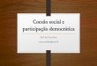 Coesão social e participação democráticanoosfero.ucsal.br/erica.carvalho/pasta-arquivos/educacao-em-direito… · Pistas e recomendações (DELORS, p. 67-68) •A participação