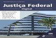 Justiça Federal Digital | Ano nº10 | Julho 2017 Justiça Federal · 2019. 11. 14. · curso para a Justiça Federal , cursou Direito, já servidora. Trabalhou na antiga 4ª VF-Cível,