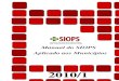 2010/1 - DATASUSsiops.datasus.gov.br/Documentacao/Manual SIOPS 2010-1.pdf · aplicação de recursos na saúde pública no Brasil. O SIOPS teve início a partir de um movimento da