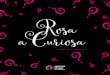 aCuriosa Rosa - What if Onawhatifona.com/documents/ona_libro_portugues.pdf · E se esperar não fosse aborrecido? Imaginas? Contei pedras, ... E se fazer matemáticas fosse como ser