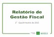 Relatório de Gestão Fiscalstatic.fazenda.df.gov.br/arquivos/aplicacoes/tarf/public...Objetivo Avaliar o cumprimento dos indicadores do Relatório de Gestão Fiscal referente ao 3º