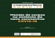Manejo de corpos no contexto do novo coronavírus COVID-19€¦ · Versão 1 • Publicada em 23/03/2020 Manejo de corpos no contexto do novo coronavírus COVID-19. 2020 Ministério