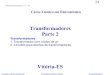 Transformadores Parte 2drb-m.org/eletrotecnica/Aula_24-Transformadores-Parte2-.pdf · Transformadores-Parte 2 - 9 - 15. Enrolamentos acopladosEnrolamentos acoplados –– convenção