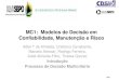 MC1: Modelos de Decisão em Confiabilidade, Manutenção e Risco · 2015. 11. 4. · Confiabilidade e Manutenção 170 papers published until 2012 were analysed. They had received