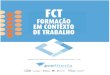 Regulamento FCT – 2019€¦ · 3. O professor/formador orientador da FCT, e o tutor nomeado para acompanhar o aluno pela entidade de acolhimento, depois de analisarem o relatório