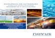EXCELÊNCIA EM AUTOMAÇÃO - NOVUS · A empresa está presente em mais de 60 países através de uma rede de mais de 200 distribuidores, e possui escritórios de vendas no Brasil,