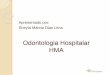 Odontologia Hospitalar HMA - O SUS QUE DÁ CERTO...I- INTRODUÇÃO O Hospital Municipal de Araguaína-TO –HMA Hospital de médio porte, Referência em pediatria e oftalmologia para