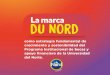 La marca du Nord como estrategia fundamental de ... · •Proyecto movilidad sostenible •Carro Compartido •Nuevo sistema de transporte a Uninorte •Taxi compartido •du Nord