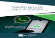 Sugestões para o uso seguro do WhatsApp · Sugestes para o uso seguro do WhatsApp 6 O código recebido deve ser digitado no campo correspondente. Após a digitação do código,