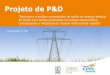 Projeto de P&D - CPFL Energia · 2,0 *-NY 4,9 0,8 --X 4,9 0,5 RG 4,9 -L 4,4 0,8 ZAF 4,1 0,9 CAN C 4,5 0,0 CHN 11,8 Média Tarifa sem Imposto Impostos e Encargos O Brasil possui a