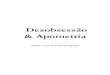 Desobsessão & Apometria€¦ · Análise à luz da Ciência Espírita. inclui diálogos com Luis J. Rodriguez e José Lacerda de Azevedo. 2ª edição 6.001 a 10.000 exemplares Novembro/2009