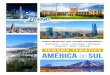 Semana temática AMÉRICA DO SUL€¦ · in/out + city tour + Combo Inverno 1 Valle Nevado. Inclui: aéreo ida e volta saindo de Curitiba, ... Ushuaia A partir de: USD10x 95 ... Chile