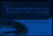 Qualidade em mamografia - Nescon - UFMG · 2012. 12. 18. · Figura 20 - Manobra angular ... Documento de Consenso, as ações governamentais têm se orientado para ... De acordo