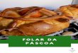 PÁSCOA FOLAR DA · 2019. 3. 21. · O folar SASUC é elaborado de acordo com a tradição pela equipa de pastelaria dos SASUC, liderada pelo Chef. Emídio Reis. O típico pão doce