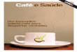 Café e Saúdecafeesaude.com/wp-content/uploads/2012/01/Booklet-003.pdf · provavelmente porque pode potenciar as-pectos comportamentais como a vigilidade, atenção e humor. Em Portugal,