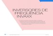 INVERSORES DE FREQUÊNCIA INVAXX - Varixx...Inversores de frequência de controle vetorial avançado sensorless INVAXX VA Trifásico 380VAC ± 20% 3,7 5 8,5 234 x 134 x 165 INVAXXA3T0037