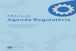 Agência Nacional de Águas – ANA · 2019. 1. 24. · Com a finalidade de aprimorar os mecanismos relacionados às boas práticas regulatórias, insere-se a Agenda Regulatória,