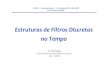Estruturas de Filtros Discretos no Tempopetra/EEL814/EstruturasDeFiltrosDiscretos.pdf · Estruturas de Filtros IIR - Erros de realização dos coeficientes da k-ésima seção afetam