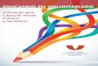 EDUCANDO EN VOLUNTARIADO - FEVOCAM · de voluntariado muy joven: dos de cada cinco personas voluntarias tienen entre 20 y 34 años. En el caso de los menores de edad los datos actuales