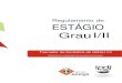 Regulamento de ESTÁGIO Grau I/II de... · 2020. 7. 14. · Coordenação: Departamento de Formação e Qualificação Edição: Instituto Português do Desporto e Juventude, I.P
