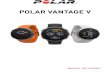 Polar Vantage V User Manual...3 Definiçõesgerais 32 Emparelharesincronizar 33 Definiçõesdabicicleta 33 MonitorizaçãocontínuadaFC(MonitoramentocontínuodaFC) 33 Monitoramentodarecuperação