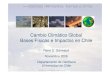 Cambio Climático Global Bases Físicas e Impactos en Chile - Universidad de Chile · 2006. 11. 29. · Departamento de Geofísica Universidad de Chile. Temario 1. La Evidencia •