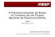 A Reindustrialização do Brasil no Contexto de um Projeto …€¦ · Fundamentos: a importância da Indústria de Transformação para o Brasil A maior parte dos investimentos realiza-