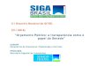 III Encontro Nacional do GITEC XIII ENIAL · Acessos entre 01 e 23/11/2010 (23 dias) Portal Orçamento: 1.728.777 SIGA Brasil: 1.182.559 Acessos ao Portal de SIGA Brasil. CONORF PRODASEN
